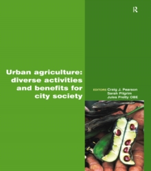 Urban Agriculture : Diverse Activities and Benefits for City Society