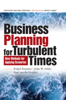 Business Planning for Turbulent Times : New Methods for Applying Scenarios