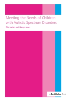 Meeting the needs of children with autistic spectrum disorders