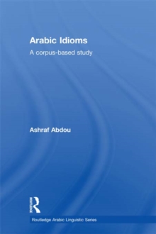 Arabic Idioms : A Corpus Based Study