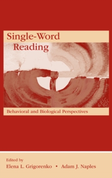 Single-Word Reading : Behavioral and Biological Perspectives