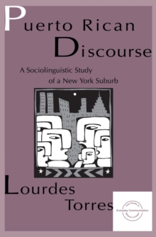 Puerto Rican Discourse : A Sociolinguistic Study of A New York Suburb