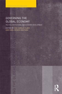 Governing the Global Economy : Politics, Institutions and Economic Development