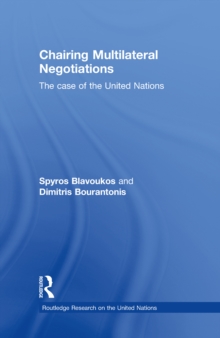 Chairing Multilateral Negotiations : The Case of the United Nations