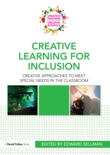 Creative Learning for Inclusion : Creative approaches to meet special needs in the classroom