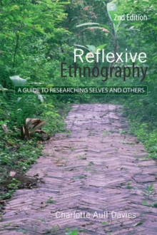 Reflexive Ethnography : A Guide to Researching Selves and Others