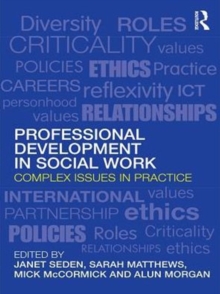 Professional Development in Social Work : Complex Issues in Practice