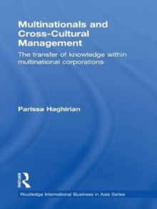 Multinationals and Cross-Cultural Management : The Transfer of Knowledge within Multinational Corporations