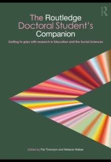The Routledge Doctoral Student's Companion : Getting to Grips with Research in Education and the Social Sciences