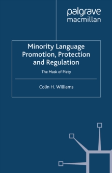 Minority Language Promotion, Protection and Regulation : The Mask of Piety