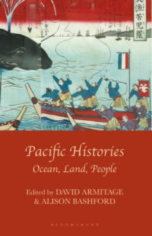 Pacific Histories : Ocean, Land, People