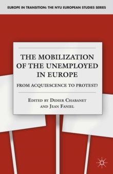 The Mobilization of the Unemployed in Europe : From Acquiescence to Protest?
