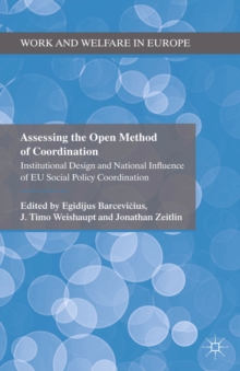 Assessing the Open Method of Coordination : Institutional Design and National Influence of EU Social Policy Coordination