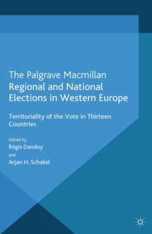 Regional and National Elections in Western Europe : Territoriality of the Vote in Thirteen Countries