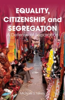 Equality, Citizenship, and Segregation : A Defense of Separation