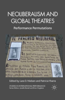 Neoliberalism and Global Theatres : Performance Permutations