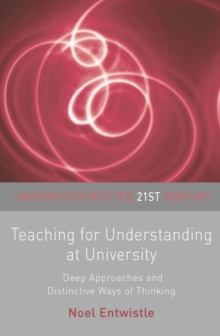 Teaching for Understanding at University : Deep Approaches and Distinctive Ways of Thinking