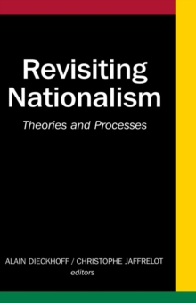 Revisiting Nationalism : Theories and Processes