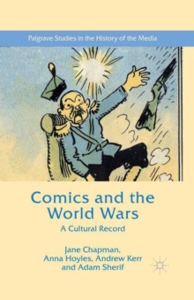 Comics and the World Wars : A Cultural Record