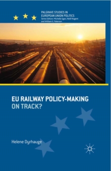 EU Railway Policy-Making : On Track?