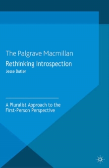 Rethinking Introspection : A Pluralist Approach to the First-Person Perspective