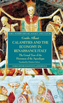 Calamities and the Economy in Renaissance Italy : The Grand Tour of the Horsemen of the Apocalypse
