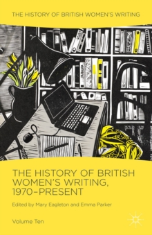 The History of British Women's Writing, 1970-Present : Volume Ten