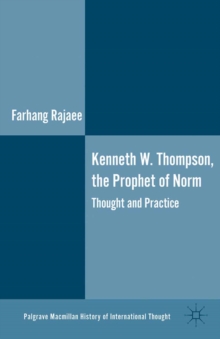 Kenneth W. Thompson, The Prophet of Norms : Thought and Practice