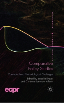 Comparative Policy Studies : Conceptual and Methodological Challenges