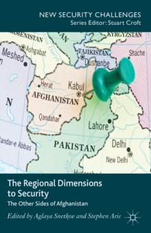 The Regional Dimensions to Security : Other Sides of Afghanistan