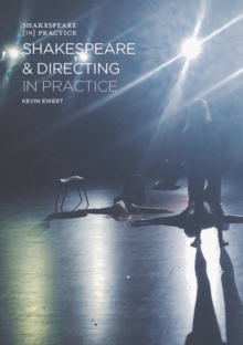 Shakespeare and Directing in Practice