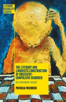 The Literary and Linguistic Construction of Obsessive-Compulsive Disorder : No Ordinary Doubt