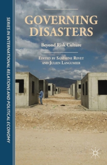 Governing Disasters : Beyond Risk Culture