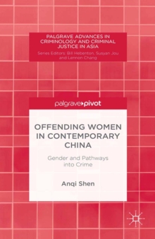 Offending Women in Contemporary China : Gender and Pathways into Crime