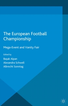 The European Football Championship : Mega-Event and Vanity Fair