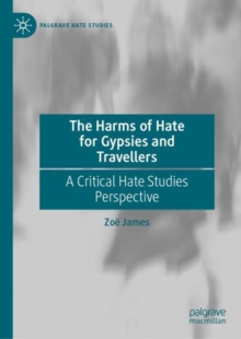 The Harms of Hate for Gypsies and Travellers : A Critical Hate Studies Perspective