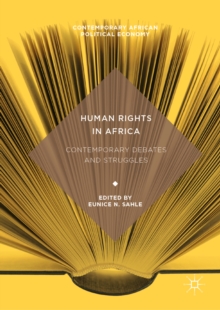 Human Rights in Africa : Contemporary Debates and Struggles