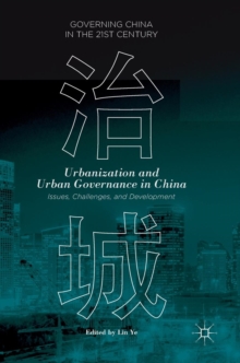 Urbanization and Urban Governance in China : Issues, Challenges, and Development