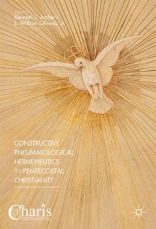 Constructive Pneumatological Hermeneutics in Pentecostal Christianity