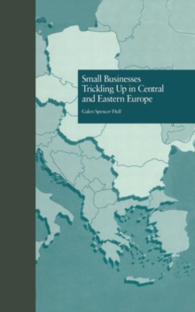 Small Businesses Trickling Up in Central and Eastern Europe