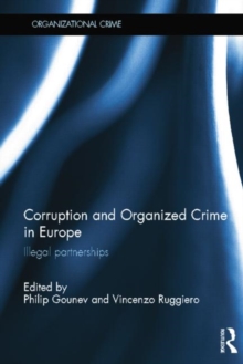 Corruption and Organized Crime in Europe : Illegal partnerships