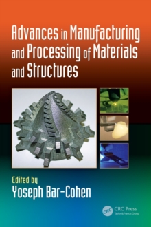 Advances in Manufacturing and Processing of Materials and Structures