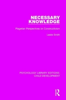 Necessary Knowledge : Piagetian Perspectives on Constructivism