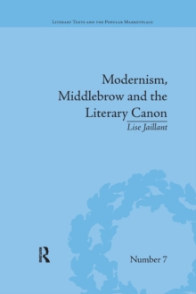 Modernism, Middlebrow and the Literary Canon : The Modern Library Series, 1917–1955