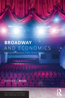 Broadway and Economics : Economic Lessons from Show Tunes