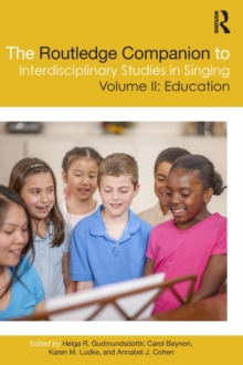 The Routledge Companion to Interdisciplinary Studies in Singing, Volume II: Education