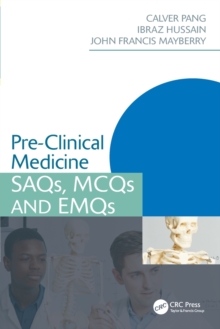Pre-Clinical Medicine : SAQs, MCQs and EMQs