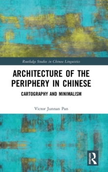 Architecture of the Periphery in Chinese : Cartography and Minimalism