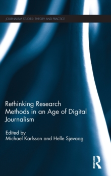 Rethinking Research Methods in an Age of Digital Journalism