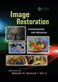 Image Restoration : Fundamentals and Advances